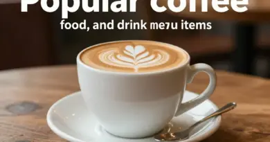 เมนูกาแฟ อาหาร และเครื่องดื่มยอดนิยมที่ไม่ควรพลาด