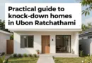 Knock-Down Homes in Ubon Ratchathani: A Practical Buyer’s Guide
